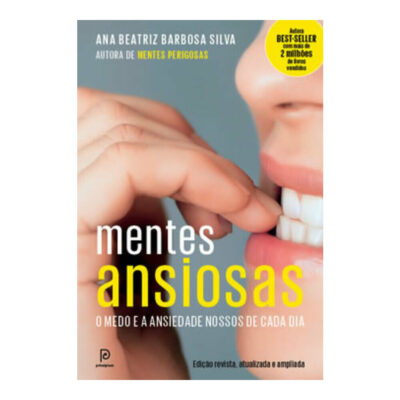 Mentes Ansiosas - O Medo E A Ansiedade Nossos De Cada Dia