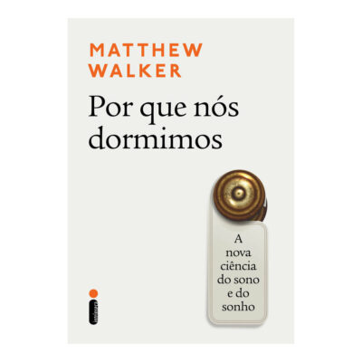 Por Que NÓs Dormimos - A Nova CiÊncia Do Sono E Do Sonho
