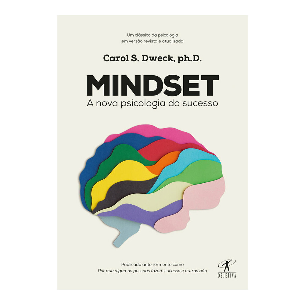 Mindset: A Nova Psicologia Do Sucesso Mindset: A Nova Psicologia Do Sucesso