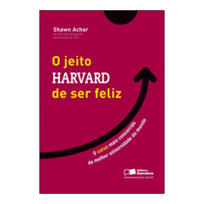 O Jeito Harvard De Ser Feliz