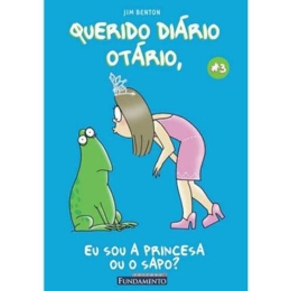 Querido DiÁrio OtÁrio - Eu Sou A Princesa Ou O Sapo? Querido DiÁrio OtÁrio - Eu Sou A Princesa Ou O Sapo?
