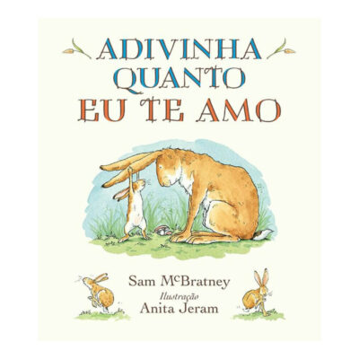 Adivinha Quanto Eu Te Amo
