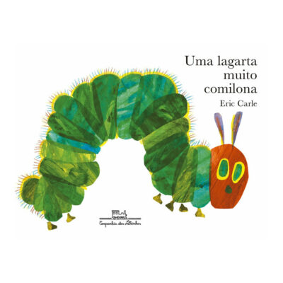 Uma Lagarta Muito Comilona Carle, Eric