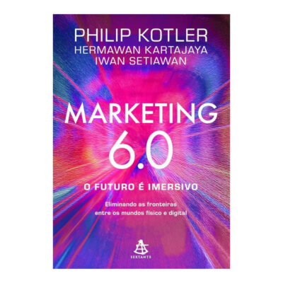 Marketing 6.0: O Futuro É Imersivo Marketing 6.0: O Futuro É Imersivo