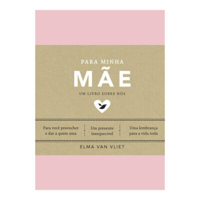 Para Minha Mãe - Um Livro Sobre Nós