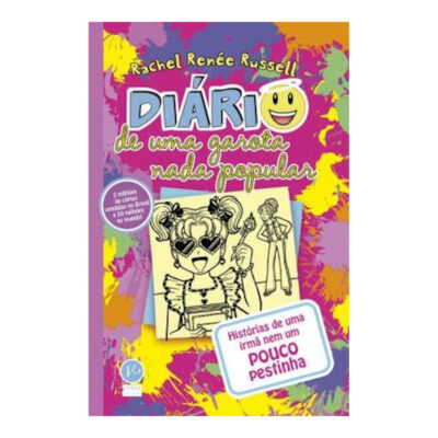 Diário De Uma Garota Nada Popular Vol 16 - História De Uma Irmã Nem Um Pouco Pestinha