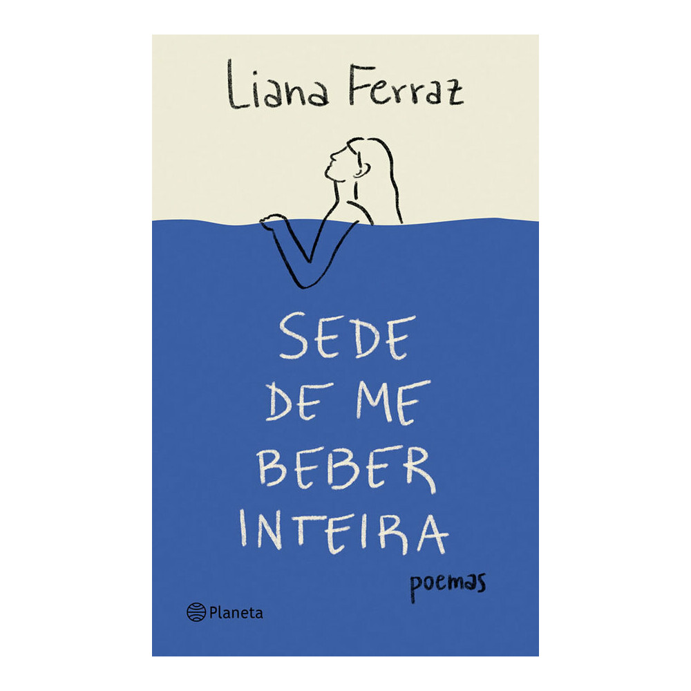 Sede De Me Beber Inteira: Poemas Sede De Me Beber Inteira: Poemas