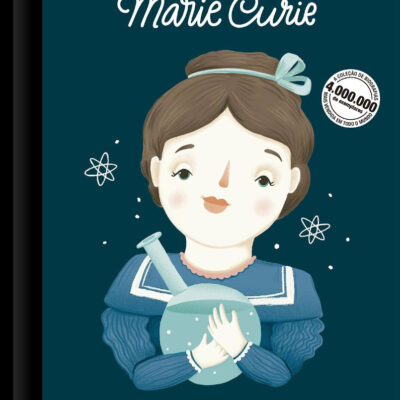 Gente Pequena, Grandes Sonhos. Marie Curie