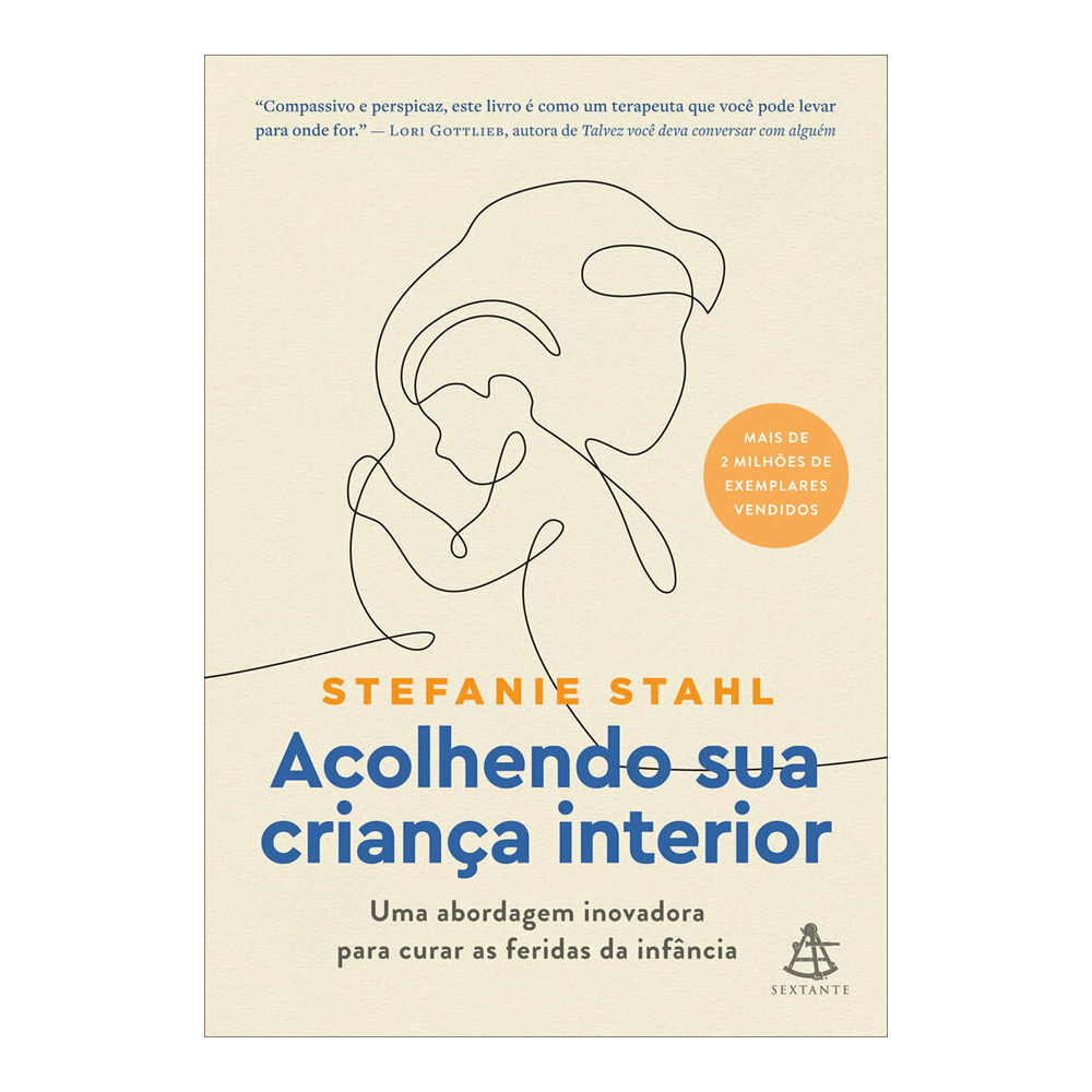 Acolhendo Sua Criança Interior: Uma Abordagem Inovadora Para Curar As Feridas Da Infância Acolhendo Sua Criança Interior: Uma Abordagem Inovadora Para Curar As Feridas Da Infância