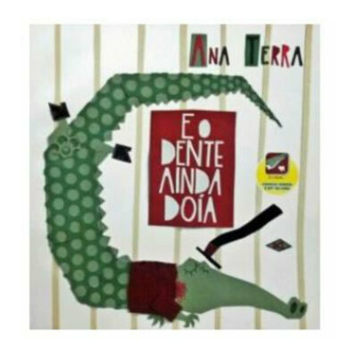 E O Dente Ainda Doía