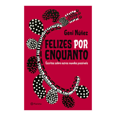 Felizes Por Enquanto Nunez, Geni