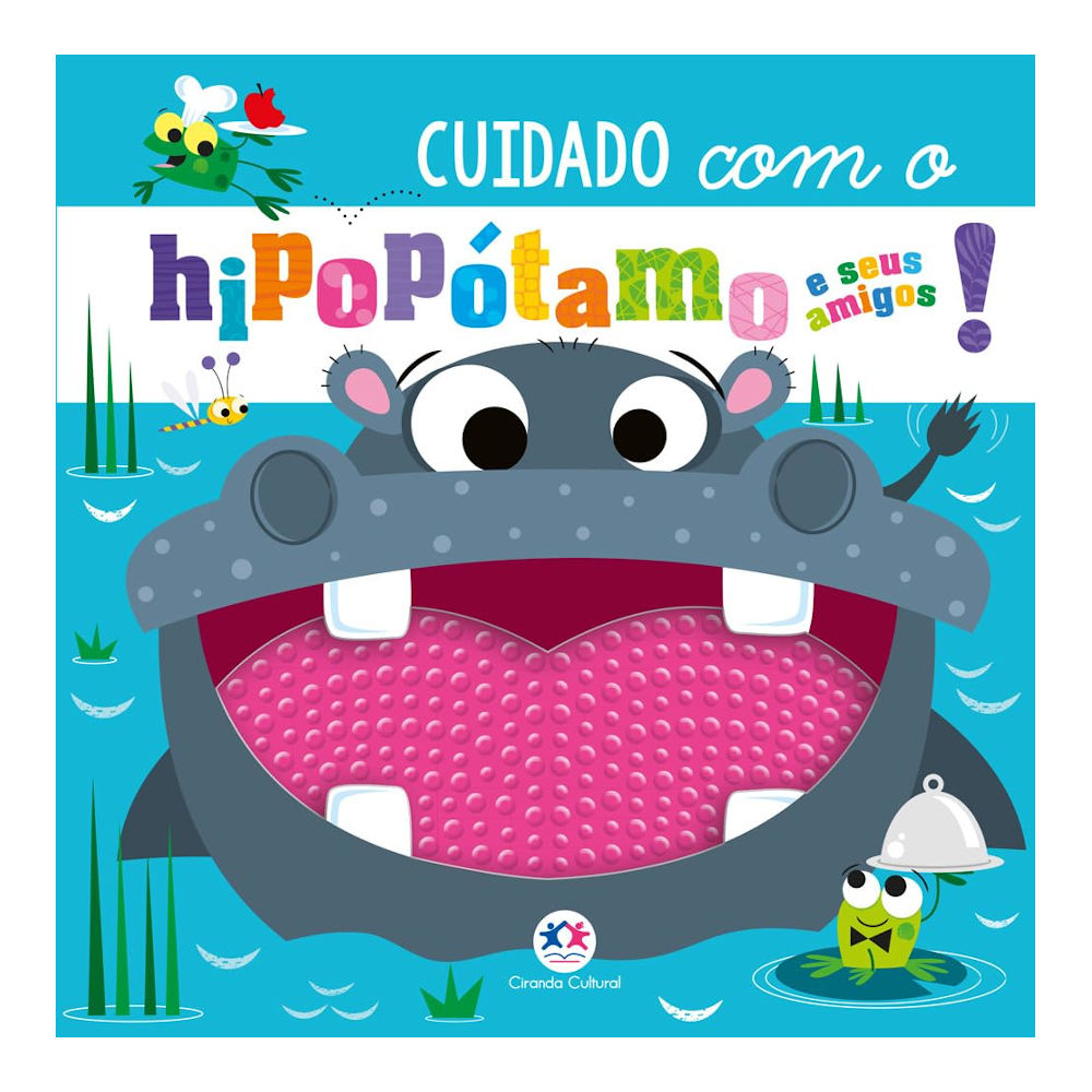 Cuidado Com O Hipopótamo E Seus Amigos! Cuidado Com O Hipopótamo E Seus Amigos!