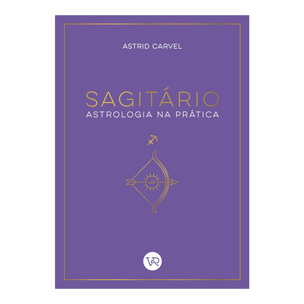 Astrologia Na Pratica Sagitari Carvel, Astrid Astrologia Na Pratica Sagitari Carvel, Astrid