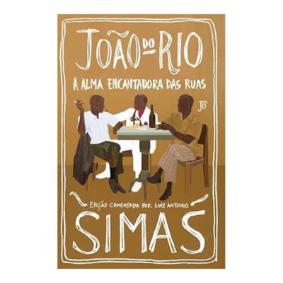 A Alma Encantadora Das Ruas