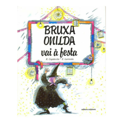 Bruxa Onilda Vai A Festa