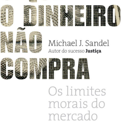 O Que O Dinheiro NÃo Compra