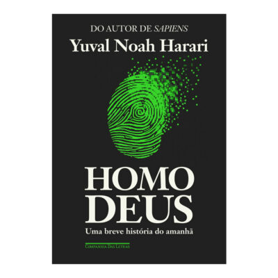 Homo Deus - Uma Breve HistÓria Do AmanhÃ