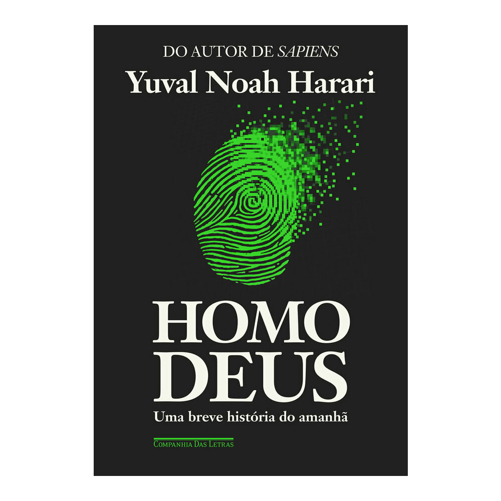 Homo Deus - Uma Breve HistÓria Do Amanhà Homo Deus - Uma Breve HistÓria Do AmanhÃ