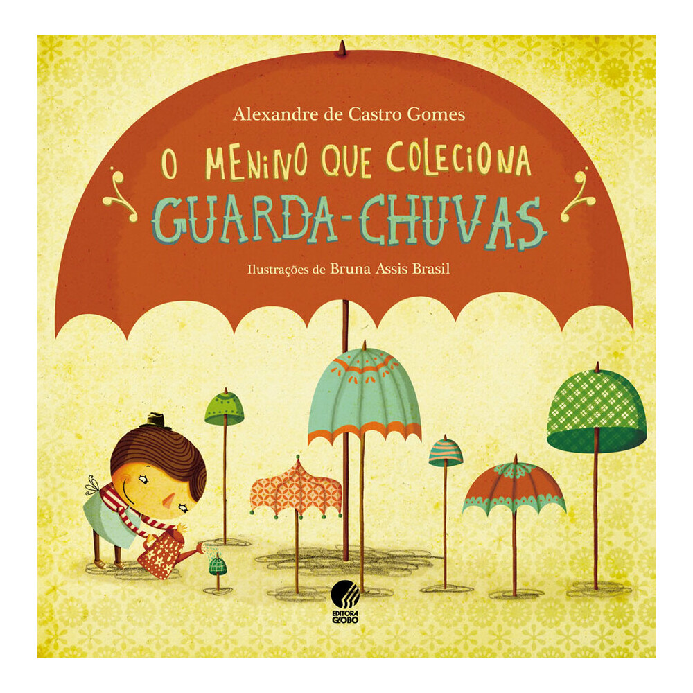 O Menino Que Colecionava Guarda-Chuvas O Menino Que Colecionava Guarda-Chuvas