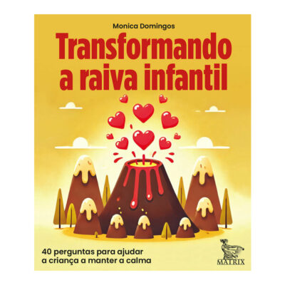 Transformando A Raiva Infantil Domingos, Monica