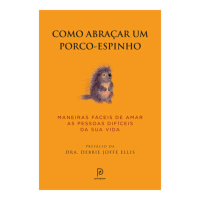 Como Abraçar Um Porco-Espinho