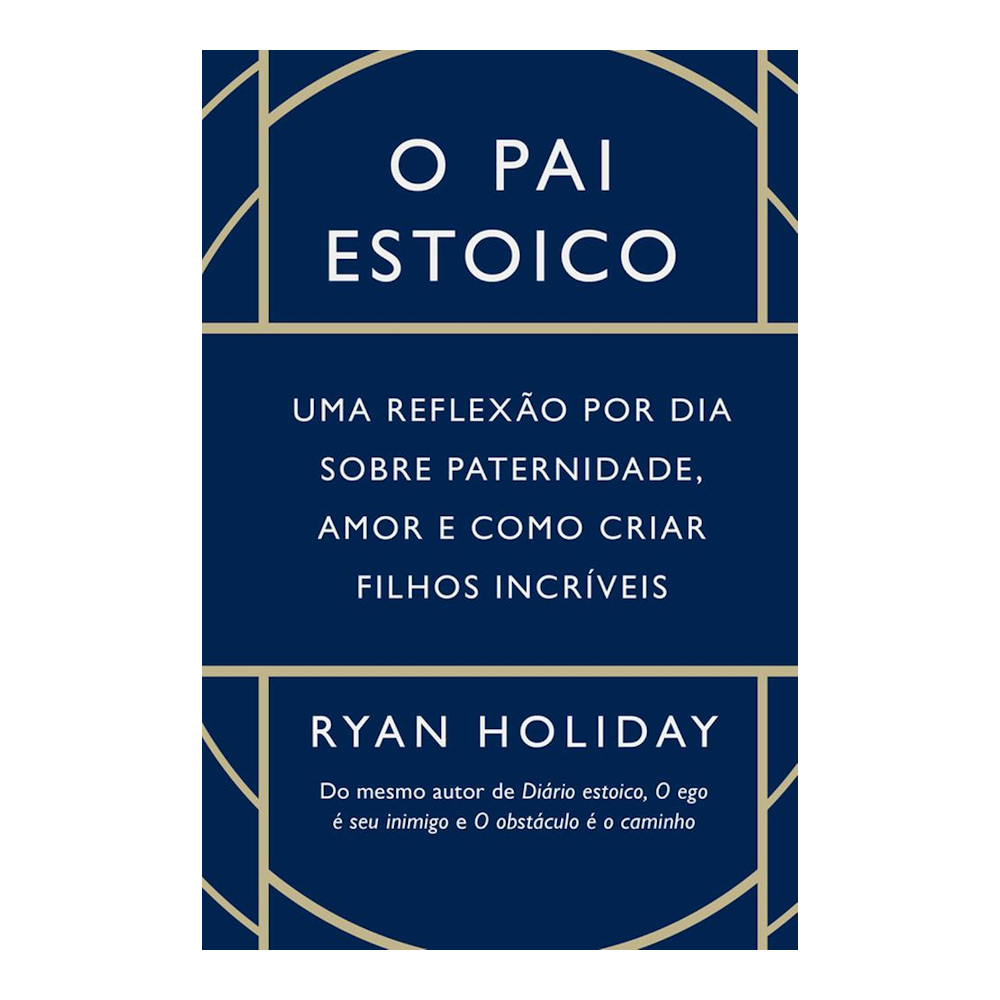 O Pai Estoico O Pai Estoico