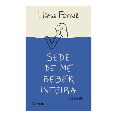 Sede De Me Beber Inteira: Poemas