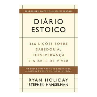 Diário Estoico: 366 Lições Sobre Sabedoria, Perseverança E A Arte De Viver