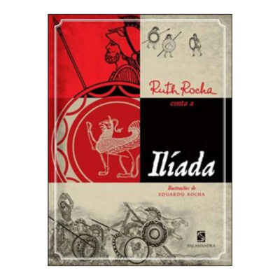 Ruth Rocha - Conta A Iliada Ruth Rocha - Conta A Iliada