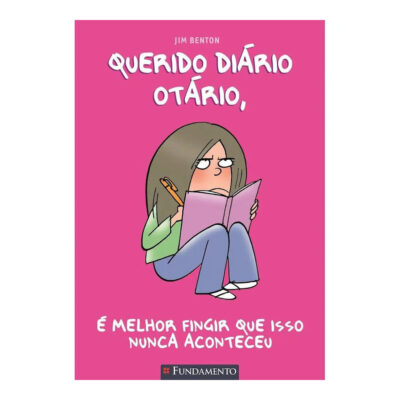 Querido Diário Otário Vol 1 - E Melhor Fingir Que Isso Nunca Aconteceu