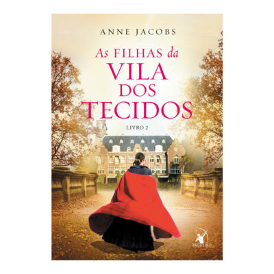 A Vila Dos Tecidos Vol 2 - As Filhas Da Vila Dos Tecidos