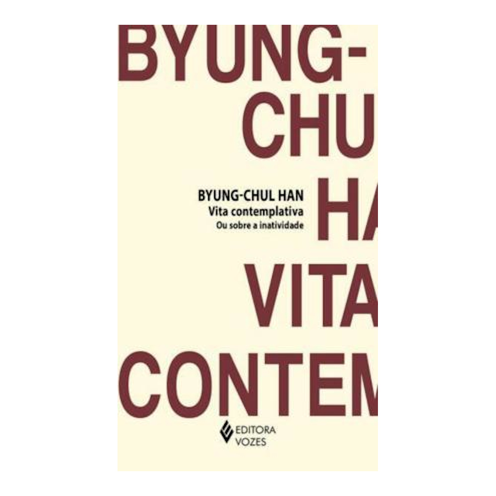 Vita Contemplativa Ou Sobre A Inatividade Vita Contemplativa Ou Sobre A Inatividade