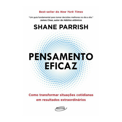 Pensamento Eficaz: Como Transformar Situações Cotidianas Em Resultados Extraordinários Pensamento Eficaz: Como Transformar Situações Cotidianas Em Resultados Extraordinários