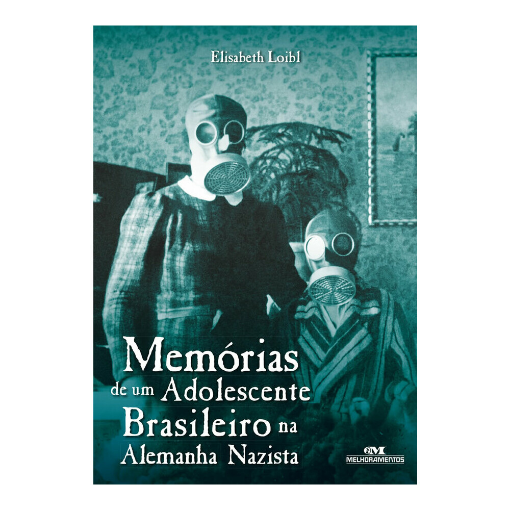 Memorias De Um Adolescente Brasileiro Na Alemanha Nazista Memorias De Um Adolescente Brasileiro Na Alemanha Nazista