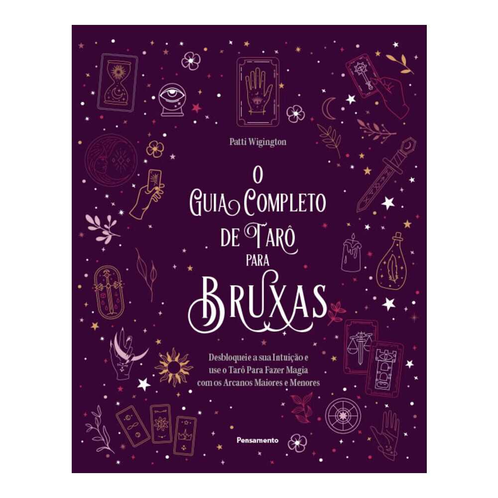 O Guia Completo De Tarô Para Bruxas O Guia Completo De Tarô Para Bruxas