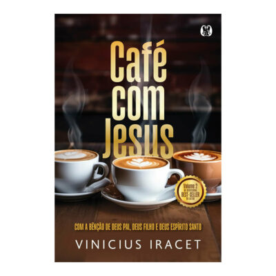 Café Com Jesus 2: Com A Bênção De Deus Pai, Deus Filho E Deus Espírito Santo