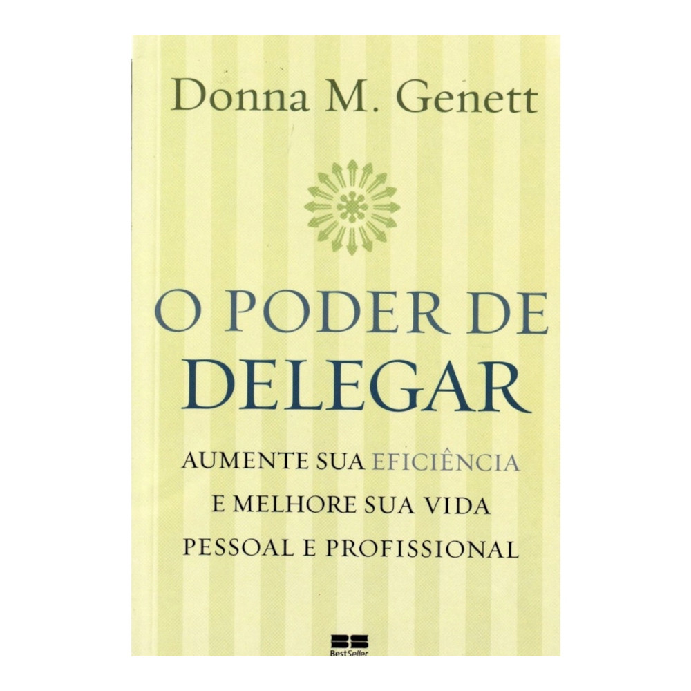 O Poder De Delegar O Poder De Delegar