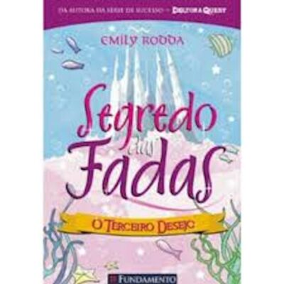 Segredo Das Fadas 3 - Terceiro Desejo