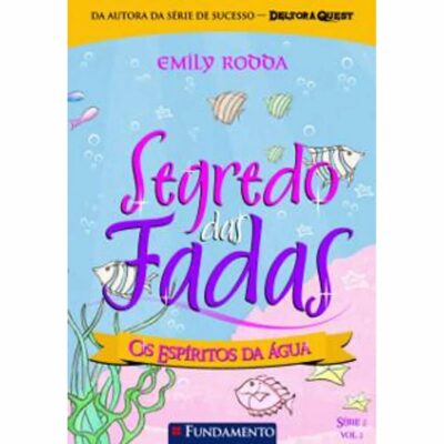 Segredo Das Fadas Vol 2 - Os EspÍritos Da Água