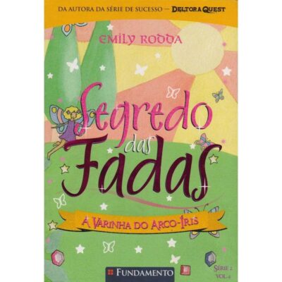 Segredo Das Fadas 2.4 - A Varinha Do Arco Ìris