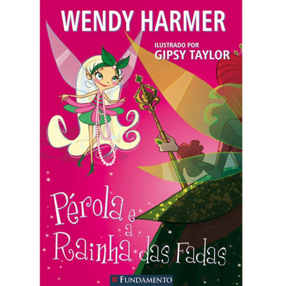 Perola E A Rainha Das Fadas Perola E A Rainha Das Fadas