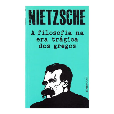 A Filosofia Na Era Trágica Dos Gregos - Edição De Bolso