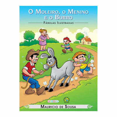 Turma Mônica: Fabulas Ilustradas - O Moleiro O Menino E O Burro