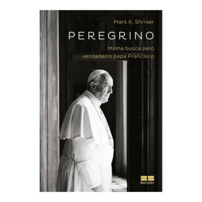 Peregrino - Minha Busca Pelo Verdadeiro Papa Francisco