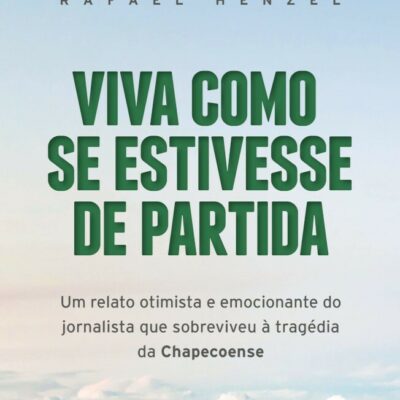 Viva Como Se Estivesse De Partida