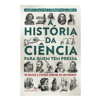 A HistÓria Da CiÊncia Para Quem Tem Pressa