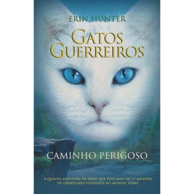 Gatos Guerreiros Vol 5.. Caminho Perigoso
