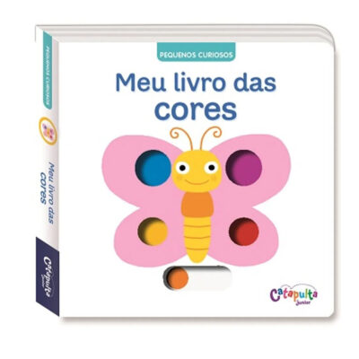 Pequenos Curiosos - Meu Livro Das Cores