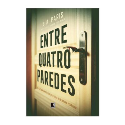Entre Quatro Paredes - O Casamento Perfeito Ou A Mentira Perfeita?