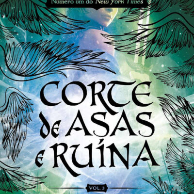 Corte De Espinhos E Rosas Vol 3 - Corte De Asas E RuÍna